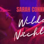 Sarah Connor: Wilde Nächte